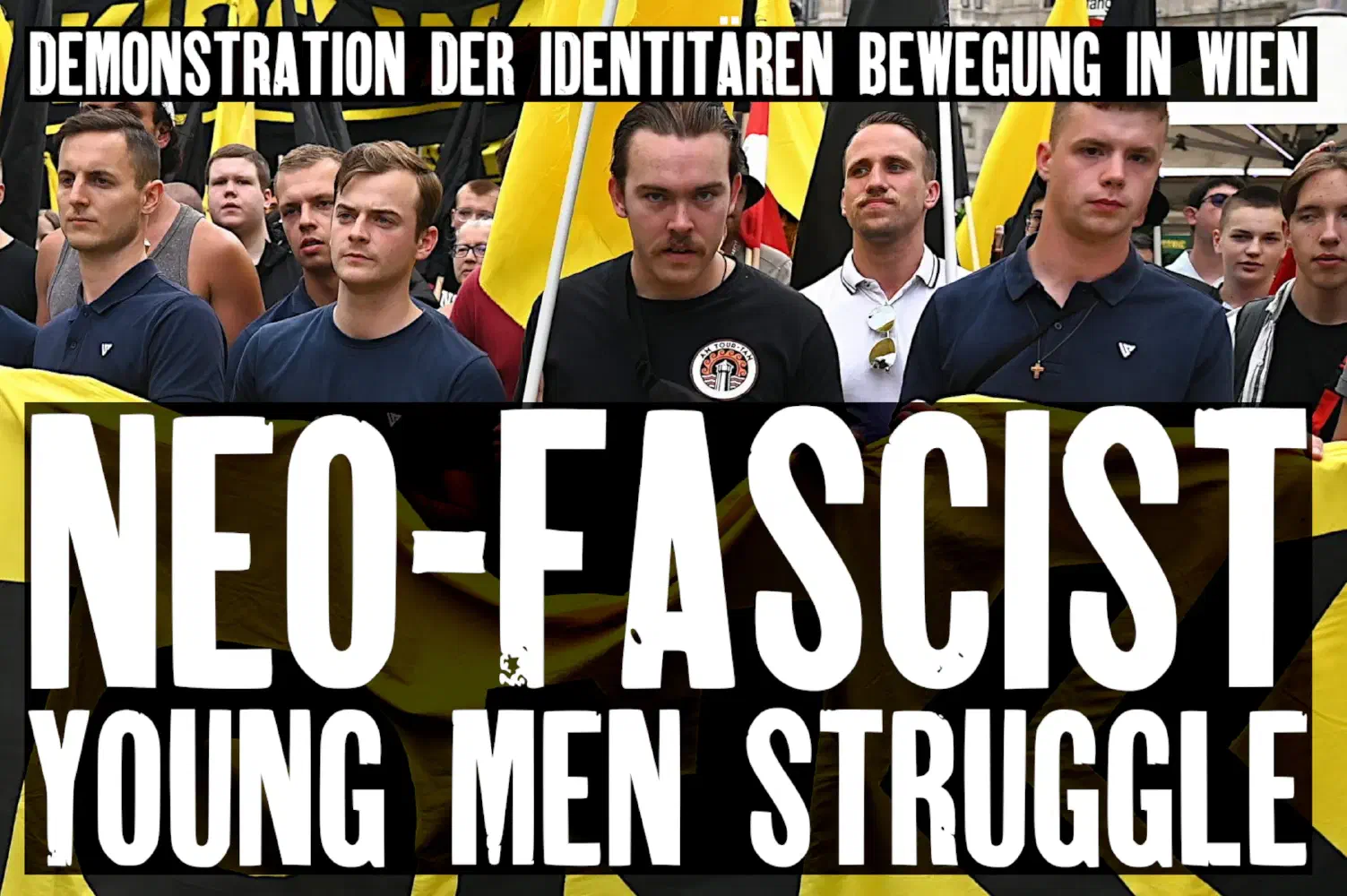 Demonstration der "IB" in Wien - Neo-Fascist Young Men Struggle...