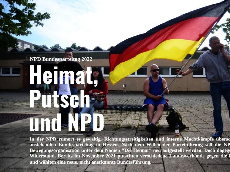Heimat, Putsch und NPD - Richtungsstreitigkeiten vorm NPD-Bundesparteitag 2022