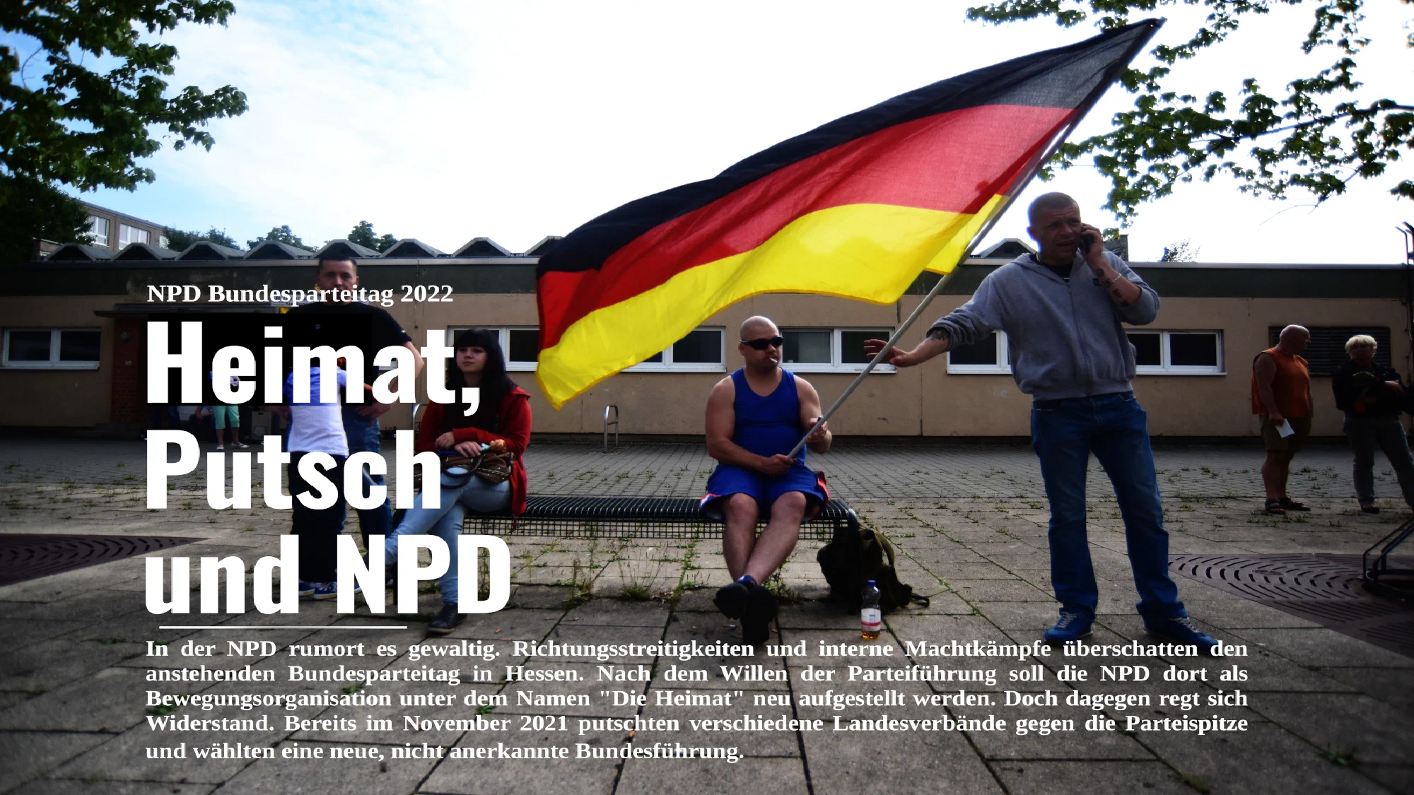 Heimat, Putsch und NPD - Richtungsstreitigkeiten vorm NPD-Bundesparteitag 2022